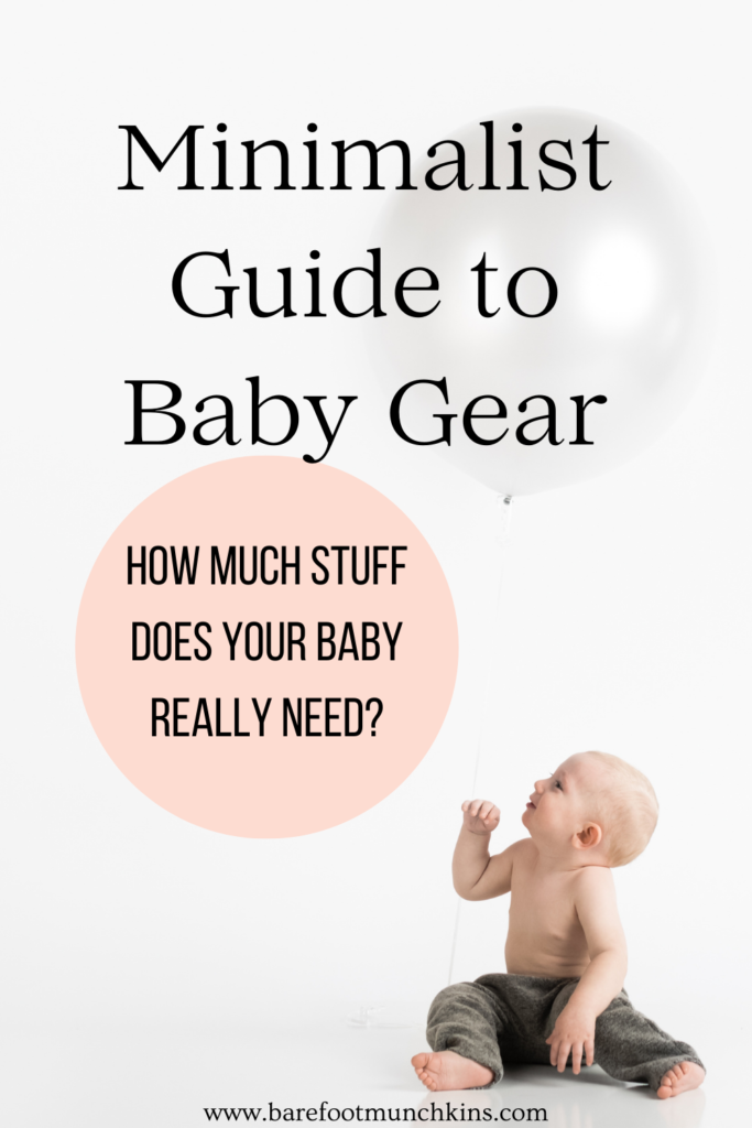 minimalist guide to baby gear to keep your functional, decluttered, and beautiful.